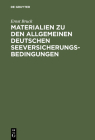 Ernst Bruck: Materialien Zu Den Allgemeinen Deutschen Seeversicherungs-Bedingungen. Band 1 Cover Image