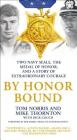 By Honor Bound: Two Navy SEALs, the Medal of Honor, and a Story of Extraordinary Courage Cover Image