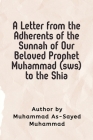 A Letter from the Adherents of the Sunnah of Our Beloved Prophet Muhammad (sws) to the Shia Cover Image