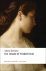 The Tenant of Wildfell Hall (Oxford World's Classics) By Anne Brontë, Herbert Rosengarten (Editor), Josephine McDonagh Cover Image