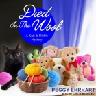 Died in the Wool By Peggy Ehrhart, Callie Beaulieu (Read by) Cover Image
