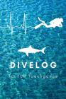 Divelog für 100 Tauchgänge: Taucher Logbuch zum selber ausfüllen, Format 6x9 (15cm x 23cm) By Mein Divelog Cover Image