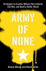 Army of None: Strategies to Counter Military Recruitment, End War, and Build a Better World Cover Image