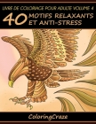 Livre de coloriage pour adulte Volume 4: 40 motifs relaxants et anti-stress Cover Image