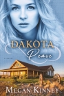 Dakota Peace By Megan Kinney Cover Image