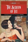 The Screen of Ice: The Complete Cases of Gillian Hazeltine, Volume 2 (Argosy Library #139) Cover Image