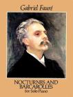 Nocturnes and Barcarolles for Solo Piano By Gabriel Fauré Cover Image