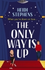 The Only Way Is Up By Heidi Stephens Cover Image