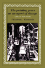 The Printing Press as an Agent of Change By Elizabeth L. Eisenstein Cover Image