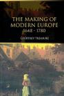 The Making of Modern Europe, 1648-1780 By Geoffrey Treasure Cover Image