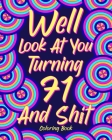 Well Look at You Turning 71 and Shit By Paperland Cover Image
