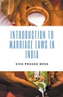 Introduction to Marriage Laws in India By Siva Prasad Bose Cover Image