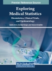 Exploring Medical Statistics: Biostatistics, Clinical Trials, and Epidemiology By Geeta Arora (Editor), Sarabjit Singh (Editor), Homan Emadifar (Editor) Cover Image