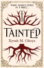 Tainted By Xyvah M. Okoye Cover Image