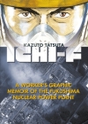 Ichi-F: A Worker's Graphic Memoir of the Fukushima Nuclear Power Plant By Kazuto Tatsuta Cover Image