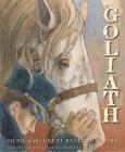Goliath: Hero of the Great Baltimore Fire By Claudia Friddell, Troy Howell (Illustrator) Cover Image