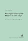 de l'Improvisation Au Rite: l'Épopée de Notre Temps: Le Théâtre Du Soleil Au Carrefour Des Genres (Studien Und Dokumente Zur Geschichte der Romanischen Literat #47) By Hans-Joachim Lope (Editor), Anne Neuschäfer Cover Image