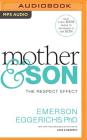 Mother & Son: The Respect Effect By Emerson Eggerichs, Emerson Eggerichs (Read by) Cover Image