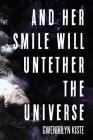 And Her Smile Will Untether the Universe Cover Image