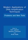 Modern Applications of DNA Amplification Techniques: Problems and New Tools By Dirk Lassner (Editor), Barbara Pustowoit (Editor), Arndt Rolfs (Editor) Cover Image