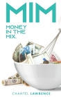 Money In The Mix By Chantel Lawrence Cover Image