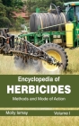 Encyclopedia of Herbicides: Volume I (Methods and Mode of Action) By Molly Ismay (Editor) Cover Image