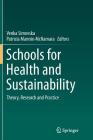 Schools for Health and Sustainability: Theory, Research and Practice By Venka Simovska (Editor), Patricia Mannix (Editor) Cover Image