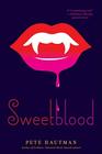 Sweetblood By Pete Hautman Cover Image