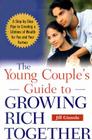 The Young Couple's Guide to Growing Rich Together By Jill Gianola Cover Image