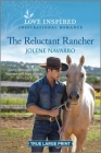 The Reluctant Rancher: An Uplifting Inspirational Romance By Jolene Navarro Cover Image