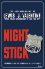 Night Stick: The Autobiography of Lewis J. Valentine By Lewis J. Valentine, Fiorello H. Laguardia (Introduction by) Cover Image