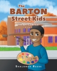 The Barton Street Kids: The Art Contest By Shalonda Reese Cover Image