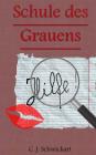 Die Schule des Grauens By C. J. Schwickart Cover Image