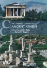 The Cambridge Companion to Ancient Athens (Cambridge Companions to the Ancient World) By Jenifer Neils (Editor), Dylan Rogers (Editor) Cover Image