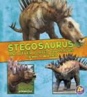 Stegosaurus and Other Plated Dinosaurs: The Need-To-Know Facts (Dinosaur Fact Dig) By Kathryn Clay, Jon Hughes (Illustrator) Cover Image