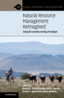 Natural Resource Management Reimagined: Using the Systems Ecology Paradigm By Robert G. Woodmansee (Editor), John C. Moore (Editor), Dennis S. Ojima (Editor) Cover Image