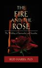 The Fire and the Rose: The Wedding of Spirituality and Sexuality Cover Image