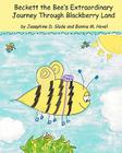 Beckett the Bee's Extraordinary Journey Through Blackberry Land Cover Image