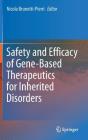 Safety and Efficacy of Gene-Based Therapeutics for Inherited Disorders By Nicola Brunetti-Pierri (Editor) Cover Image
