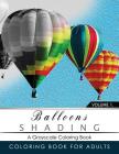 Balloon Shading Coloring Book: Grayscale coloring books for adults Relaxation Art Therapy for Busy People (Adult Coloring Books Series, grayscale fan By Grayscale Publishing Cover Image