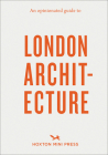 An Opinionated Guide to London Architecture By Sujata Burman, Rosa Bertoli Cover Image