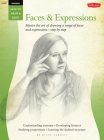 Drawing: Faces & Expressions: Master the art of drawing a range of faces and expressions - step by step (How to Draw & Paint) Cover Image