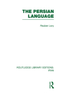 The Persian Language (RLE Iran B) (Routledge Library Editions: Iran) Cover Image