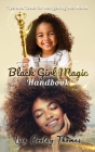 The Black Girl Magic Handbook: Tips and Tools for Navigating the World By Lisa Cooley Thomas Cover Image