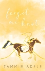 Forget Me Knot Cover Image