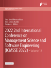 2022 2nd International Conference on Management Science and Software Engineering (ICMSSE 2022) By Syed Abdul Rehman Khan (Editor), Noor Zaman Jhanjhi (Editor), Hongbo Li (Editor) Cover Image