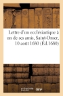 Lettre d'un ecclésiastique à un de ses amis, Saint-Omer, 10 août 1680 Cover Image