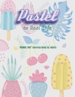 Pastel in Real Life: 