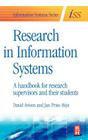 Research in Information Systems: A Handbook for Research Supervisors and Their Students (Butterworth-Heinemann Information Systems) Cover Image