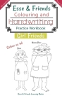 Esse & Friends Colouring and Handwriting Practice Workbook Girl Friends: Sight Words Activities Print Lettering Pen Control Skill Building for Early C By Esse &. Friends Learning Books Cover Image